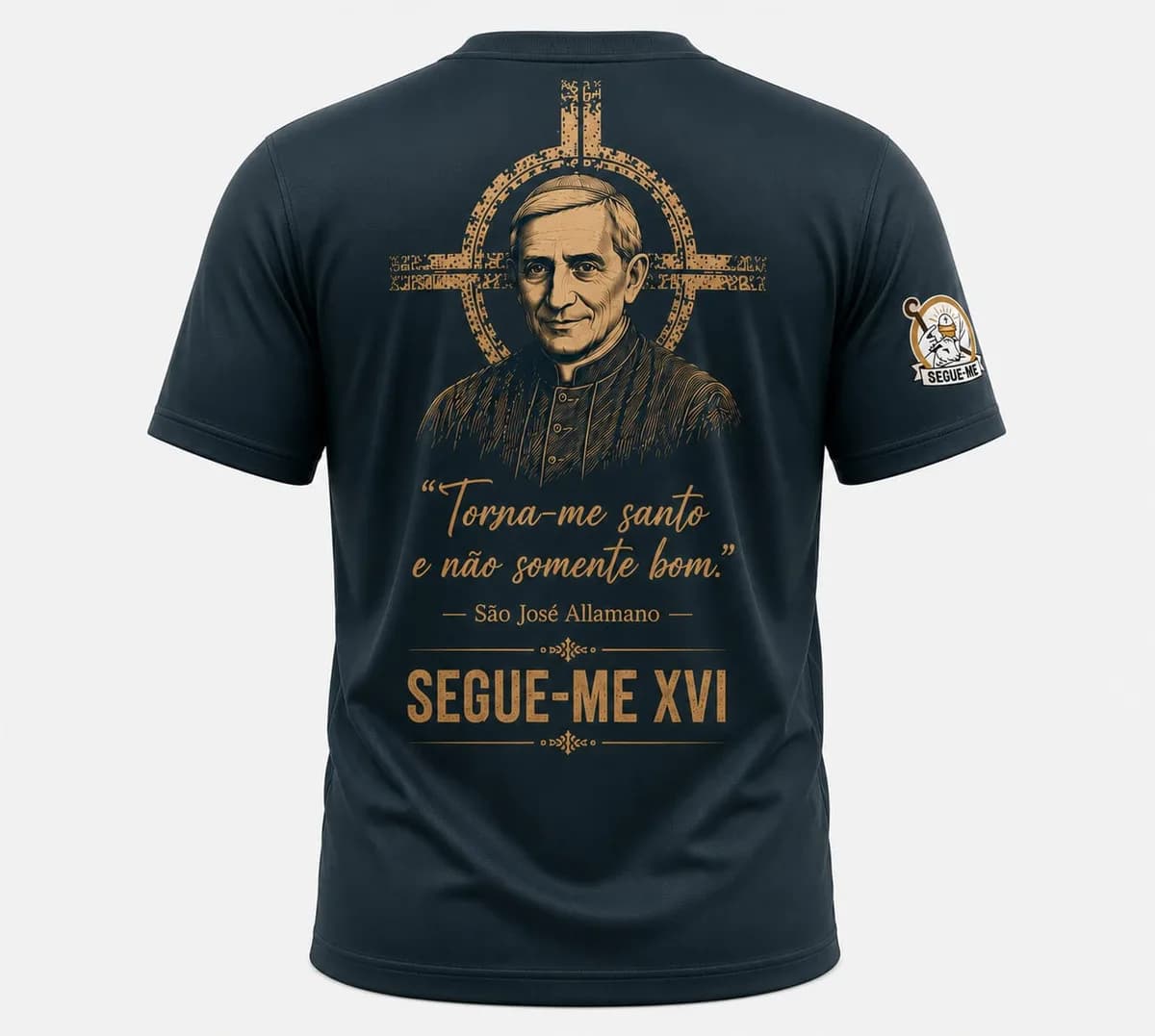 Costas da camisa: São José Allamano sobre a cruz, com a frase Torna-me santo e não somente bom